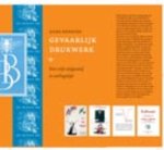 Hans Renders - Gevaarlijk drukwerk Een vrije uitgeverij in oorlogstijd Hans Renders - Gevaarlijk drukwerk Een vrije uitgeverij in oorlogstijd