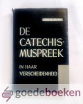 Dijk, Dr. K. - De Catechismuspreek in haar verscheidenheid