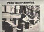 TRAGER, Philip - Philip Trager : New York. Foreword by Louis Auchincloss. - [Signed]