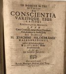 Greve, Wilhelmus, uit Northeim; Praeses: Hildebrand, Joachim - Dissertation 1652 I De conscientia variisque eius casibus exercitatio moralis [...] Helmstedt Henning Müller 1652.