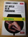 Dewey, Thomas B. - Het meisje in de punchbowl (Piet Schofeld nr 2) , M-4