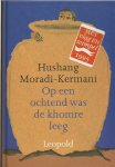 Moradi-Kermani, Hushang - Op een ochtend was de khomre leeg.