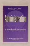 Diversen - Focus on Administration, A handbook for leaders