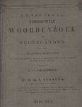 Aa, A.J. van der - Biographisch woordenboek der Nederlanden, bevattende levensbeschrijvingen van zoodanige personen, die zich op eenigerlei wijze in ons vaderland hebben vermaard gemaakt. Zesde deel . Letter H