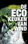 Pierre Wind - De ecokeuken van Wind Handboek voor duurzaam koken
