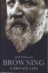 Finlayson, Iain. - Browning: A private life.