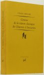 GREGORY, T. - Genèse de la raison classique de Charron à Descartes. Traduit par M. Raiola. Préface de J.R. Armogathe.