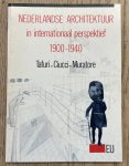 TAFURI & CIUCCI & MURATORE. - Nederlandse architectuur in internationaal perspektief 1900-1940. TAFURI - CIUCCI - MURATORE.
