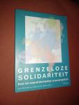 Entzinger, H. / Meer, H. van der - Grenzeloze solidariteit / naar een migratiebestendige verzorgingsstaat