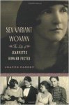 Passet, Joanne - Sex Variant Woman: The Life of Jeanette Howard Foster.