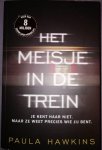 Hawkins, Paula - Het meisje in de trein / je kent haar niet, maar ze weet precies wie jij bent