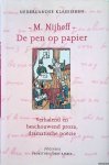 Akker, Wiljan van den & Gillis Dorleijn - Pen op papier. Verhalend en beschouwend proza, dramatische poezie