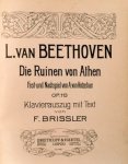 Beethoven, Ludwig van: - [Op. 113] Die Ruinen von Athen. Fest- und Nachspiel von A. Kotzebue. Op. 113. Klavierauszug mit Text von F. Brissler
