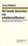 Vidakovic, Zoran - Het tweede decennium van arbeiderszelfbestuur. Het verslag van een historische ervaring. Ingeleid door Marius Broekmeyer