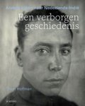 Hoffman, Thom: - Een verborgen geschiedenis. Anders kijken naar Nederlands-Indië.