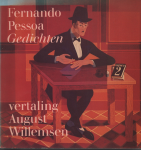 Pessoa, Fernando - Gedichten - Keuze, vertaling en nawoord van August Willemsen
