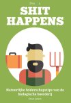 Oscar Jansen - Shit happens natuurlijke leiderschapstips van de biologische boerderij
