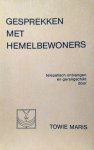 Maris, Towie.   [ isbn 9789070688035 ] - Verhalen uit de hemel. Mededelingen door vergevorderde iencarnatzielen over het leven na de dood en over de zin van het leven op aarde.