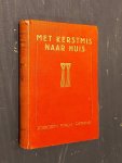 Jörgen Falk Rönne - Met kerstmis naar huis. Uit het Deensch vertaald door A. en E. Huber Jörgen Falk Rönne - Met kerstmis naar huis. Uit het Deensch vertaald door A. en E. Huber