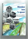 div. - Bumkes aon 't spoor ( sporen uit de geschiedenis van de gemeente kesteren )