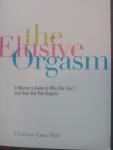 Vivienne Cass - The Elusive Orgasm. A Woman's Guide to Why She Can't and How She Can Orgasm