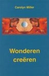 Carolyn Miller 59941, Gerdie Brongers 59942 - Wonderen creëren