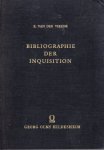 Vekene, E. van der. - Bibliographie der Inquisition : ein Versuch.