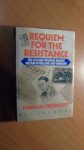 Friedhoff, Herman - Requiem for the resistance. The civilian struggle against Nazism in Holland and Germany.