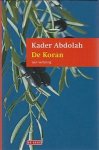 Abdolah, Kader - De boodschapper en de Koran / een vertelling / een vertaling