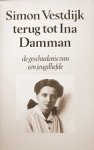 Vestdijk, Simon - Terug tot Ina Damman / de geschiedenis van een jeugdliefde