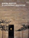 Samuel Gruber 27042 - Jewish Identity in Contemporary Architecture