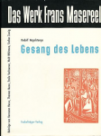 Hagelstange, Rudolf (mit Beiträge von Herman Hesse, Thomas Mann, u.a.) - GESANG DES LEBENS, Das Werk Frans Masereels  (mit 113 Abbildungen)
