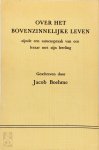 Jakob Böhme 256017, Jacob Boehme 65250 - Over het bovenzinnelijke leven Zijnde een samenspraak van een leraar met zijn leerling