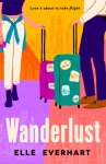 Elle Everhart - Wanderlust the perfect laugh out loud enemies to lovers rom com