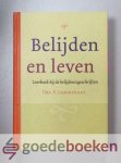 Cammeraat, Drs. P. - Belijden en leven --- Leerboek bij de belijdenisgeschriften