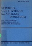 Rau, Christoph - Struktur und Rhythmus im Johannes-Evangelium