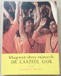 Bharti, Ma Satya - Bhagwan Shree Rajneesh: De laatste gok