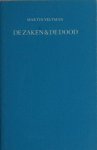 Veltman, Martin. - De zaken & de dood. Veltman, Martin. - De zaken & de dood.