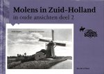Visser, H.A. - Molens in Zuid-Holland in oude ansichten deel 2
