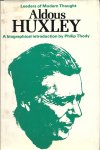 THODY, PHILIP - Aldous Huxley - a biographical introduction