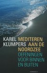 Karel Klumpers - Mediteren aan Noordzee oefeningen voor binnen en buiten