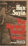 Han Suyin - The Morning Deluge - Mao Tsetung and the Chinese Revolution