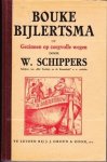 Schippers, W. - BOUKE BIJLERTSMA