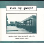 J.Moerland Sr. - Goes, Koelmanschool jubileumboek DOOR ZIJN GOEDHEID