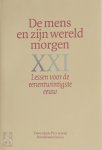 Bart Raymaekers, André van de Putte - De mens en zijn wereld morgen Lessen voor de eenentwintigste eeuw