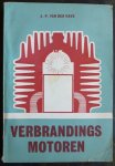 Have, J.P. van der - Verbrandings motoren.