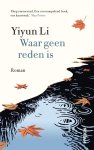 Yiyun Li - (1) Waar Geen Reden Is