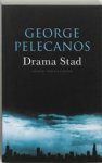 PELECANOS, G. - Drama Stad