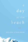 Helen Schulman - A Day at the Beach