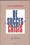 Gerbrands, Toon / illustraties Toon van Driel - De succescrisis Gerbrands, Toon / illustraties Toon van Driel - De succescrisis